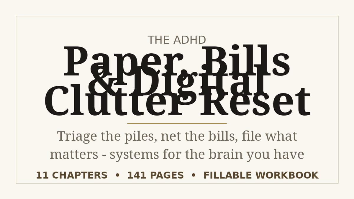 ADHD Paper Bills & Digital Clutter Reset — product cover